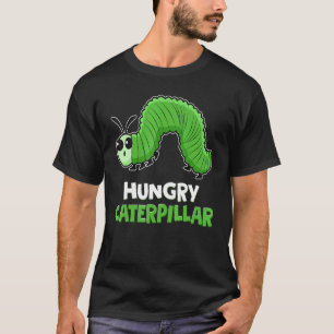 Larva Crawls Moth Butterfly Bees Bug Hungry Caterp T-Shirt