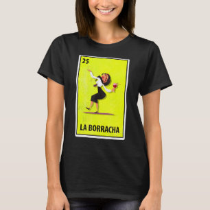 Las Borrachas Mexican Parody Lottery T-Shirt