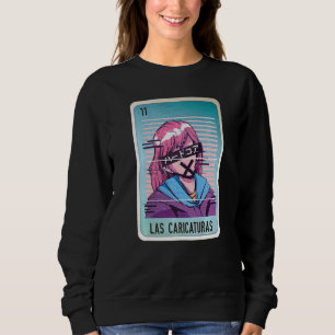 Las Caricaturas Mexican Slang Lottery Bingo Cards Sweatshirt