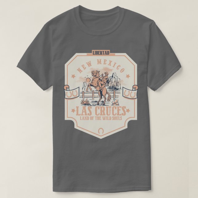 Las Cruces New Mexico wild west town T-Shirt (Design Front)