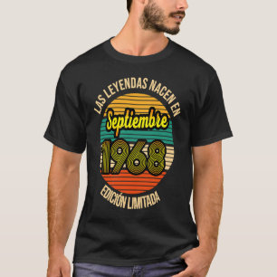 Las Leyendas nacen en Septiembre 1968 53 Años Sept T-Shirt