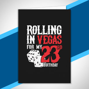 Las Vegas 23rd Birthday Party - Rolling in Vegas Card