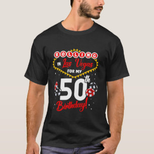 Las Vegas 50 Years Old Birthday 2024 Family Reunio T-Shirt