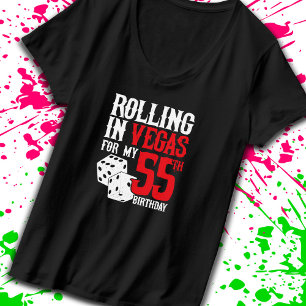 Las Vegas 55th Birthday Party - Rolling in Vegas T-Shirt
