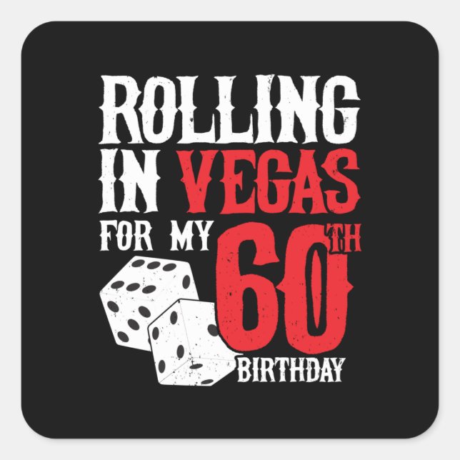 Las Vegas 60th Birthday Party - Rolling in Vegas Square Sticker (Front)
