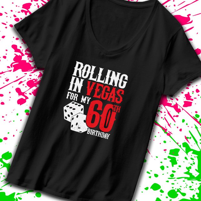 Las Vegas 60th Birthday Party - Rolling in Vegas T-Shirt (Creator Uploaded)