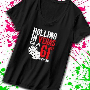 Las Vegas 61st Birthday Party - Rolling in Vegas T-Shirt
