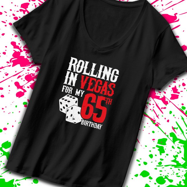 Las Vegas 65th Birthday Party - Rolling in Vegas T-Shirt (Creator Uploaded)
