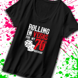 Las Vegas 70th Birthday Party - Rolling in Vegas T-Shirt