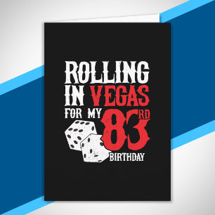 Las Vegas 83rd Birthday Party - Rolling in Vegas Card