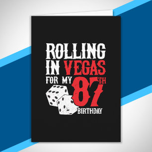 Las Vegas 87th Birthday Party - Rolling in Vegas Card