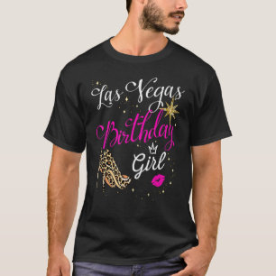 Las Vegas Birthday Girl & Girls Trip   For Women S T-Shirt