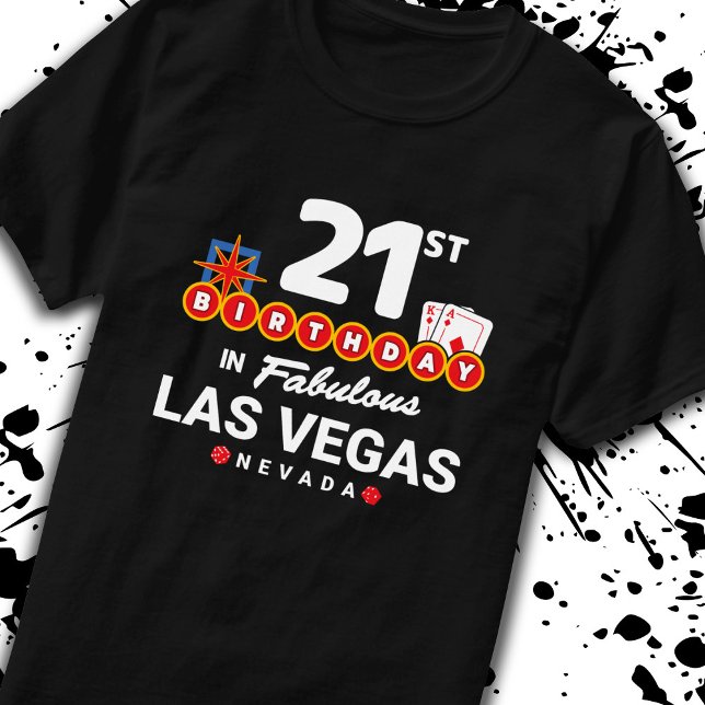 Las Vegas Birthday Party - 21st Birthday In Vegas T-Shirt (Creator Uploaded)