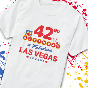 Las Vegas Birthday Party - 42nd Birthday In Vegas T-Shirt