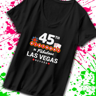 Las Vegas Birthday Party - 45th Birthday In Vegas T-Shirt