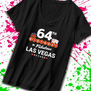 Las Vegas Birthday Party - 64th Birthday In Vegas T-Shirt