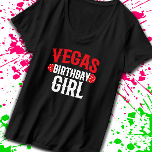 Las Vegas Birthday Party Vegas Birthday Girls Trip T-Shirt