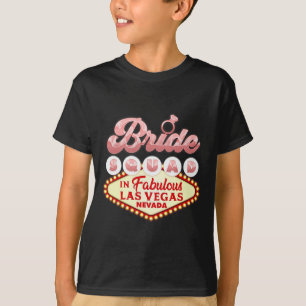 Las Vegas Bride Squad In Vegas Funny Bridesmaid T-Shirt