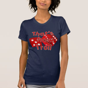 Las Vegas Dice - That's How I Roll T-Shirt