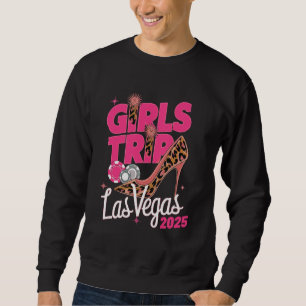 Las Vegas Girls Trip 2025 Vegas Baby Weekend Birth Sweatshirt