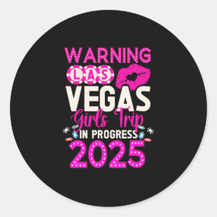 Las Vegas Girls Trip In Progress 2025 Las Vegas Va Classic Round Sticker