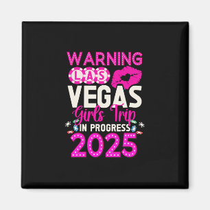 Las Vegas Girls Trip In Progress 2025 Las Vegas Va Magnet