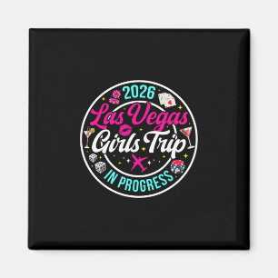 Las Vegas Girls Trip In Progress 2026 Las Vegas Va Magnet