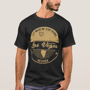 Las Vegas Nevada It's Where my story begins T-Shirt