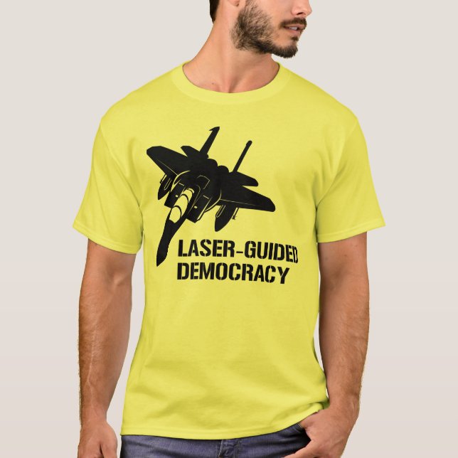 Laser-Guided Democracy / Peace through Firepower T-Shirt (Front)