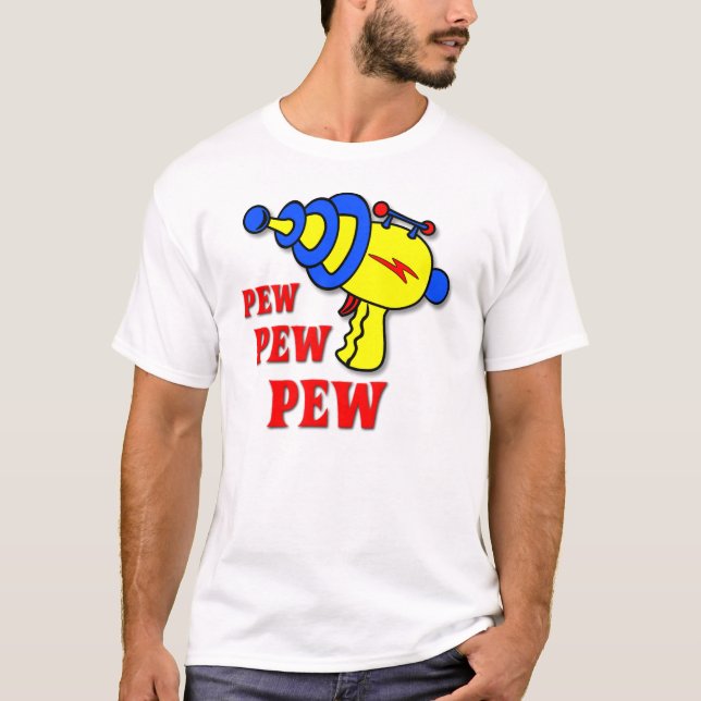 Laser Gun Pew Pew Pew Funny T-Shirt (Front)