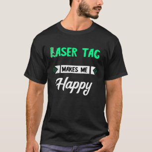 Laser Tag Macht Mich Glücklich Lasertag Player Tea T-Shirt