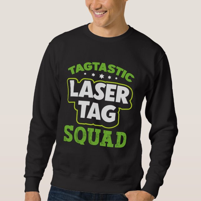 Laser Tag Squad  Laser Tag Sweatshirt (Front)