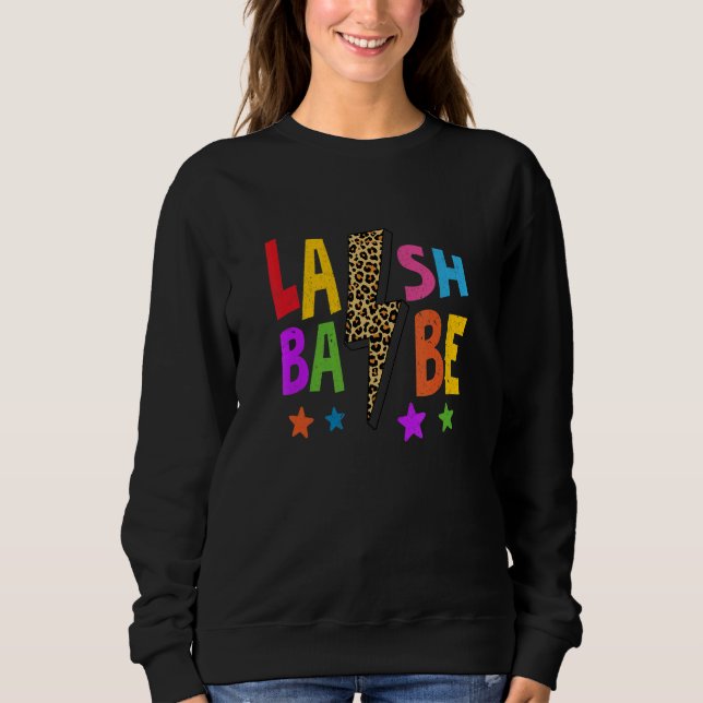 Lash Babe Lash Tech Eyelash Technician Esthetician Sweatshirt (Front)