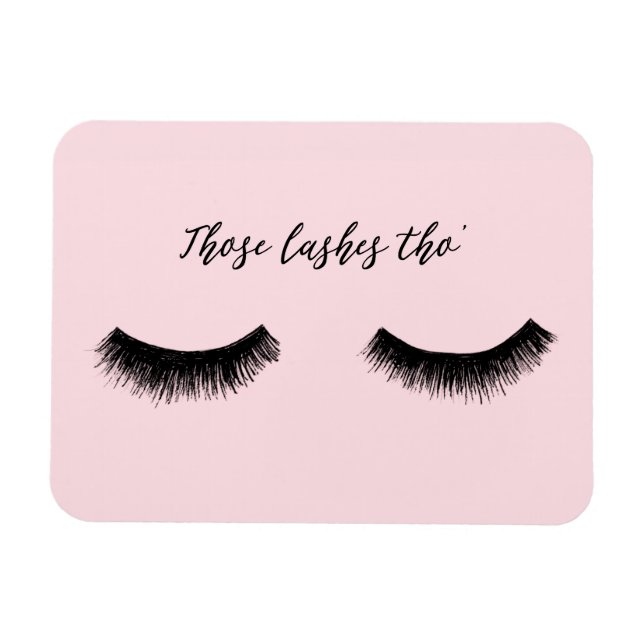 Lash Chat - Those Lashes Tho' Magnet (Horizontal)