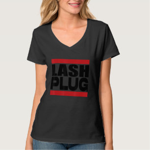 Lash Plug Lash Tech Lash Artist Eyelash T-Shirt