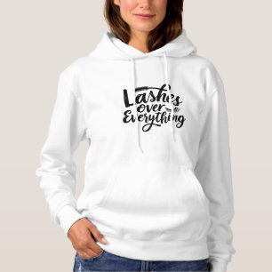 Lashes Over Anything Eye liner Make up Girlies Hoodie