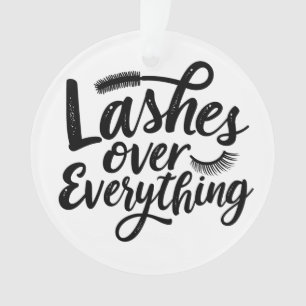 Lashes Over Anything Eye liner Make up Girlies Ornament