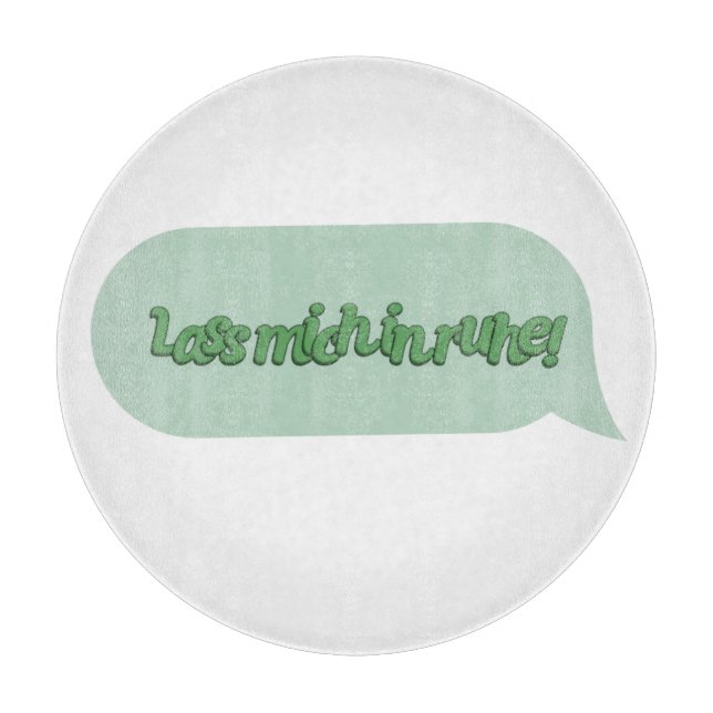 Lass mich in ruhe! cutting board (Front)