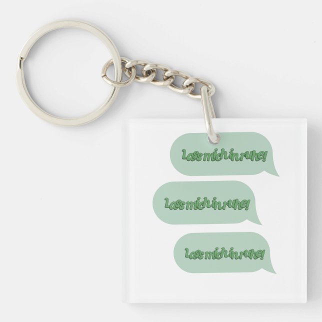Lass mich in ruhe! key ring (Front)