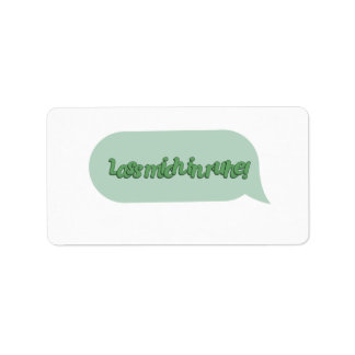 Lass mich in ruhe! label