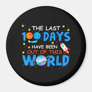 Last 100 Days Have Been Out Of This World - 100 Da Magnet