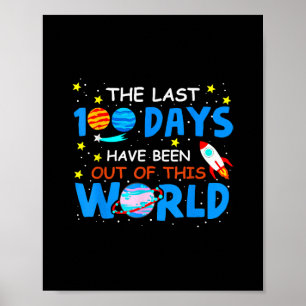 Last 100 Days Have Been Out Of This World - 100 Da Poster