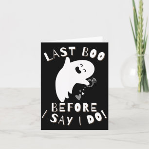 Last Boo Before I Say I Do! Bride Celebration Hall Card