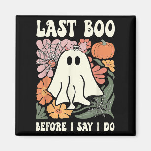 Last Boo Before I Say I Do Ghost Wedding Bachelore Magnet
