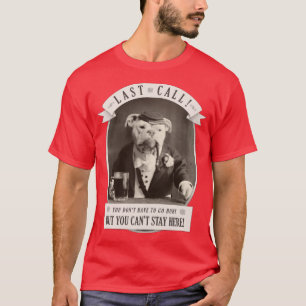 Last Call T-Shirt