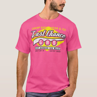 Last Chance Gas T-Shirt