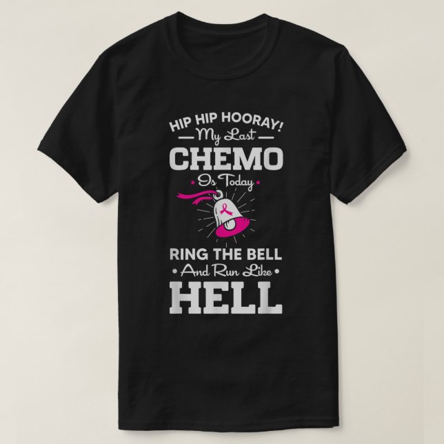 Last Chemo Today Ring The Bell Cancer Awareness Da T-Shirt (Design Front)