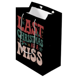 Last Christmas As A Miss Christmas Future Bride Medium Gift Bag