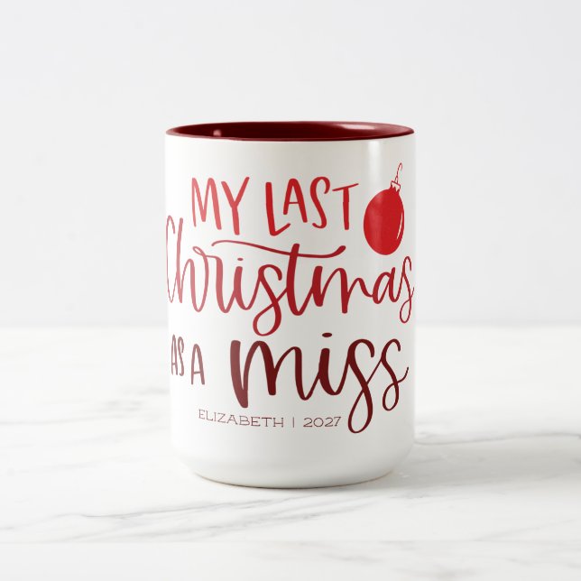 Last Christmas as a Miss | Whimsy Red Lettering Two-Tone Coffee Mug (Center)