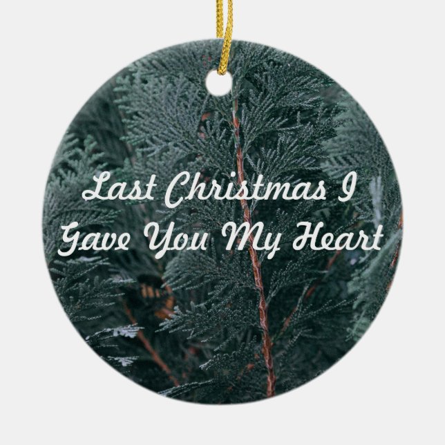 Last Christmas I Gave You My Heart Ceramic Tree Decoration (Front)